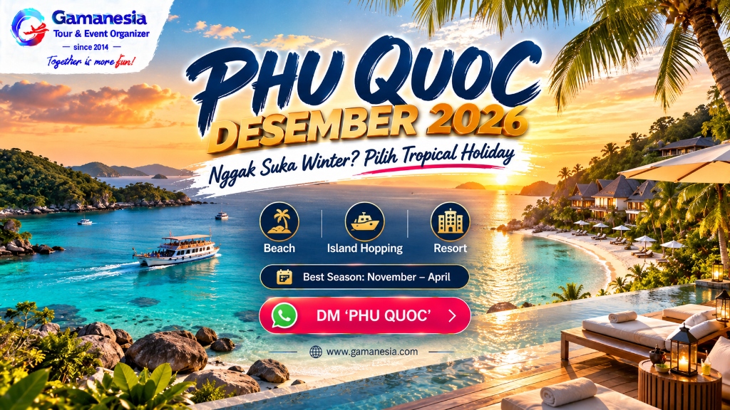 Phu Quoc Desember 2026: Waktu Terbaik ke Pulau Vietnam? Itinerary 4D3N, Budget & Tips
